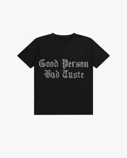 Good Person Bad Taste Tee