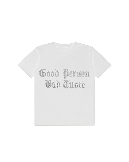 Good Person Bad Taste Tee