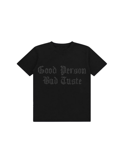 Good Person Bad Taste Tee