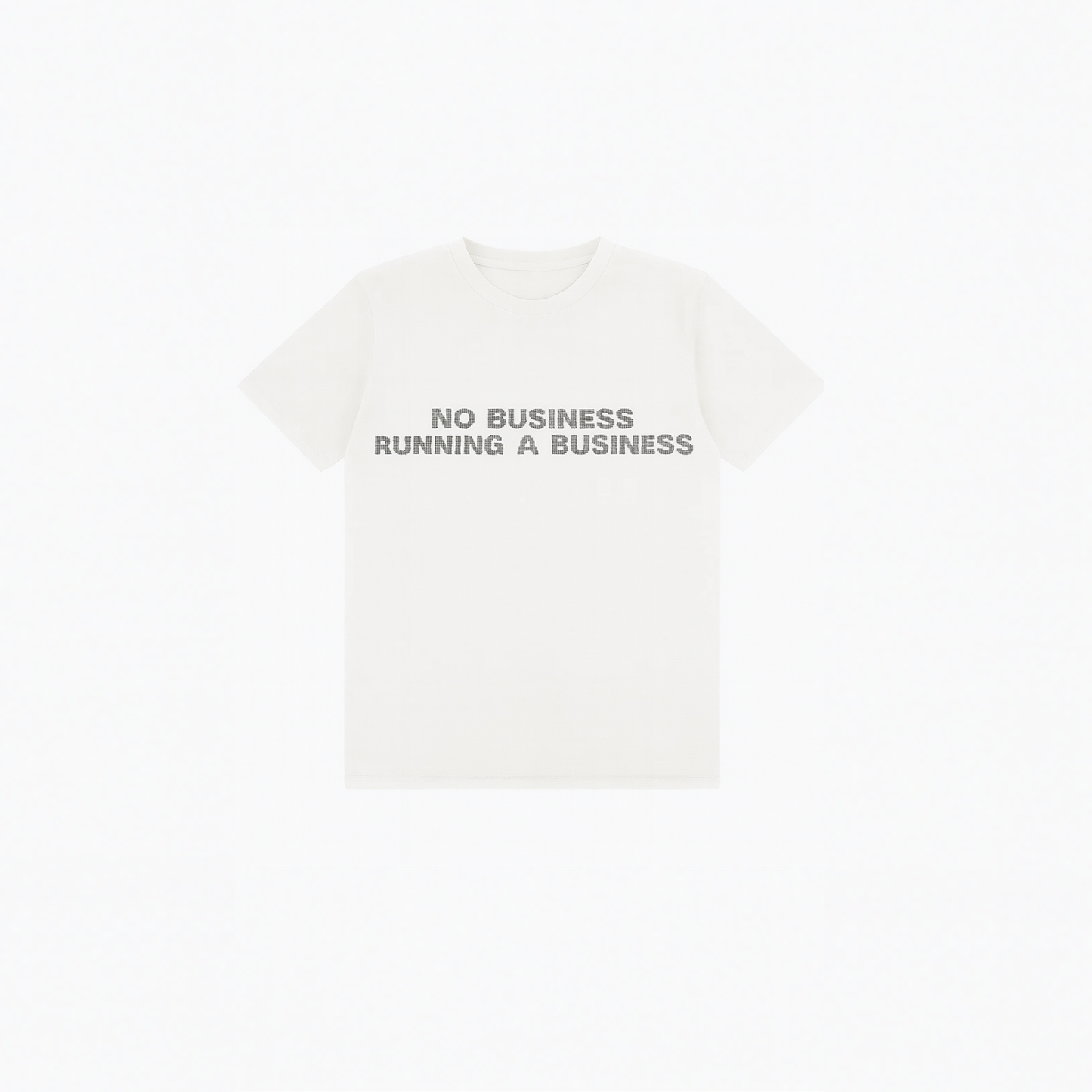 No Business Running A Business Tee